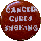 Button: Cancer Cures Smoking