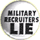 Button: Military Recruiters Lie